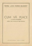 NI1234 Teatrul Lucia Sturdza Bulandra, Cum vă place, direcția de scenă Liviu Ciulei, program 1961-1962