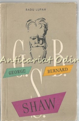 George Bernard Shaw - Radu Lupan - Tiraj: 6150 Exemplare foto