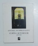 Anghel Dumbraveanu- Curtea Retorilor - Poeme (Poezii 1989)