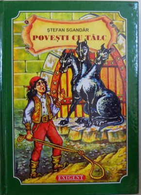 POVESTI CU TALC VOL. I de STEFAN SGANDAR , ilustratii de IOAN CORNELIU BALANEAN , 2011 foto