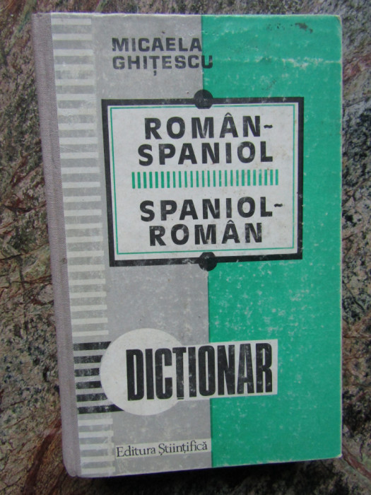Micaela Ghitescu - Dictionar roman - spaniol, spaniol - roman