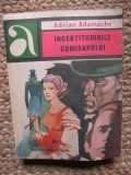 ADRIAN ADAMACHE - INCERTITUDINILE COMISARULUI