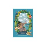 East Coasting: The Ultimate Roadtripper's Guide to New England