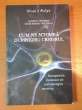 CUM NE SCHIMBA DUMNEZEU CREIERUL - ANDREW NEWBERG