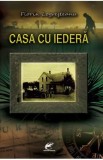 Casa cu iedera - Florin Logresteanu