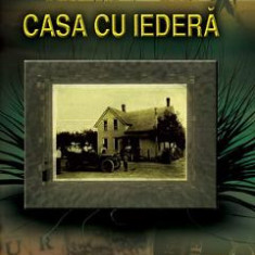 Casa cu iedera - Florin Logresteanu