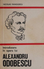 Introducere in opera lui Alexandru Odobescu ? Nicolae Manolescu foto