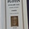 (C456) PLOTIN - ENNEADE I.6, DESPRE FRUMOS / PORFIR - VIATA LUI PLOTIN