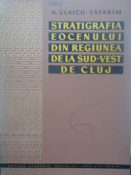 STRATIGRAFIA EOCENULUI DIN REGIUNEA DE LA SUD-VEST DE CLUJ-N. VLAICU-TATARIM