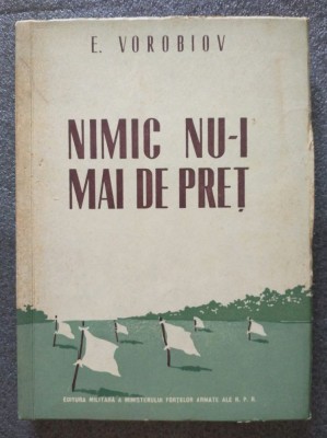 Evgheni Vorobiov - Nimic nu-i mai de preț (povestiri) (1953) foto