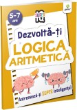 Dezvolta-ti logica aritmetica. Super IQ - Gama