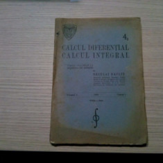 CALCUL DIFERENTIAL CALCUL INTEGRAL - Vol. 4, I - Neculai Raclis -1946, 208 p.