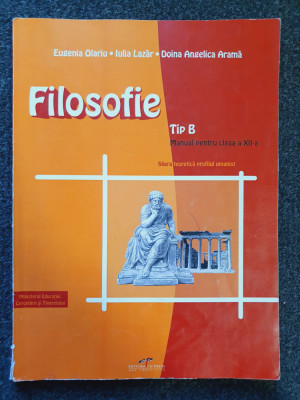 FILOSOFIE - Manual pentru clasa a XII-a Tip B - Olariu, Lazar foto