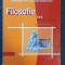 FILOSOFIE - Manual pentru clasa a XII-a Tip B - Olariu, Lazar