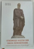 STRAMOSII NOSTRI DIN DACIA NEMURITOARE de G. D. ISCRU , 2018 , DEDICATIE*