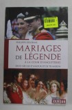 MARIAGES DE LEGENDE A LA COUR D &#039;ANGLETERRE par PHILIPPE DELORME , 2018