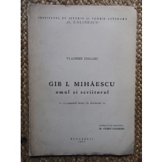 VLADIMIR DOGARU GIB I MIHAESCU OMUL SI SCRIITORUL TEZA DE DOCTORAT AUTOGRAF