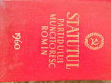 Statutul Partidului Muncitoresc Roman, 1960, cartonat, 125 pag.