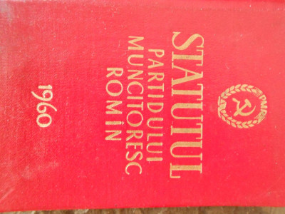 Statutul Partidului Muncitoresc Roman, 1960, cartonat, 125 pag. foto