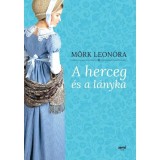 A herceg &eacute;s a l&aacute;nyka - M&ouml;rk Leon&oacute;ra