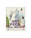 Iggy Peck, micul arhitect - Paperback brosat - Andrea Beaty - Pandora M