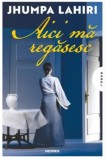 Aici ma regasesc/Jhumpa Lahiri, Nemira