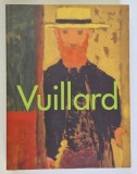 EDOUARD VUILLARD , 1868 - 1940 , EXPOSITIONS par GUY COGEVAL , 2003