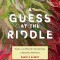 A Guess at the Riddle: Essays on the Physical Underpinnings of Quantum Mechanics