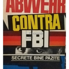 Vladimir Alexe - Abwehr contra FBI (editia 1992)