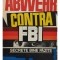 Vladimir Alexe - Abwehr contra FBI (Editia: 1992)
