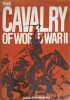 The Cavalry of World War II - Janusz Piekalkiewicz, Orbis, 1979, Engleza, Hardcover, Carte Militara WW2