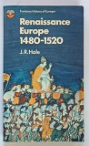 RENAISSANCE EUROPE , 1480 - 1520 par J. R. HALE , 1971