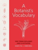 A Botanist&#039;s Vocabulary: 1300 Terms Explained and Illustrated