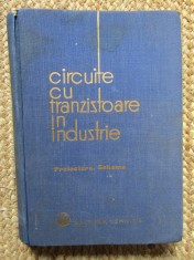 Circuite cu tranzistoare &icirc;n industrie. Proiectare. Scheme, vol. I Ion Felea