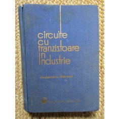Circuite cu tranzistoare &icirc;n industrie. Proiectare. Scheme, vol. I Ion Felea
