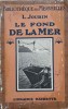 LE FOND DE LA MER-L. JOUBIN-236245