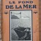 LE FOND DE LA MER-L. JOUBIN-236245