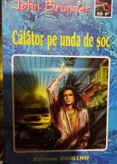 CALATOR PE UNDA DE SOC JOHN BRUNNER SF