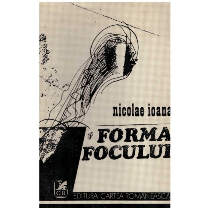 Nicolae Ioana - Forma focului (cu autograf) - 131053