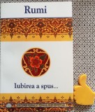Iubirea a spus... Rumi