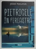 PIETRICELE IN FEREASTRA de JESSIE MAGANA , 2024 * EDITIE BILINGVA