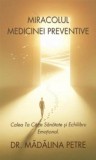 Miracolul medicinei preventive, Dr. Madalina Petre programe educationale S.R.L