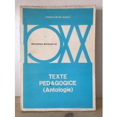 Constantin Narly - Pedagogia Secolului XX. Texte Pedagogice (Antologie)