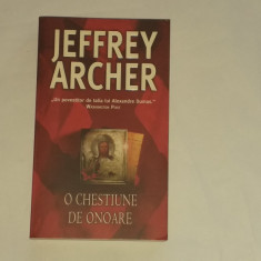 JEFFREY ARCHER - O CHESTIUNE DE ONOARE