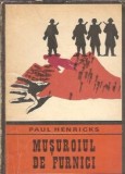 Musuroiul de Furnici Paul Henricks Editura Univers An 1975 Carte Literatura Clasica Editie Veche Coperta Cartonata