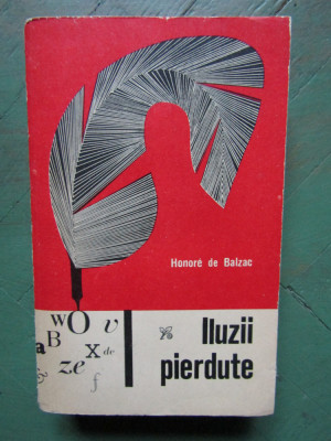 Honore de Balzac - Iluzii pierdute (1966, editie integrala) foto