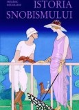 Frederic Rouvillois - Istoria snobismului