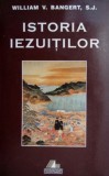 Cumpara ieftin Istoria iezuitilor - William V. Bangert