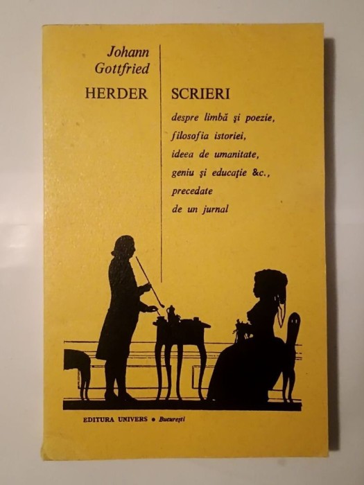 Johann Gottfried Herder - Scrieri despre limbă și poezie, filosofia istoriei...