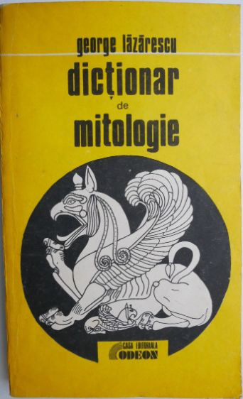 Dictionar de mitologie &ndash; George Lazarescu